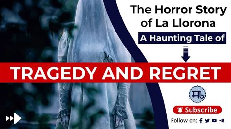  La Llorona, A Haunting Tale of Loss, Regret, and the Eternal Search for Redemption!